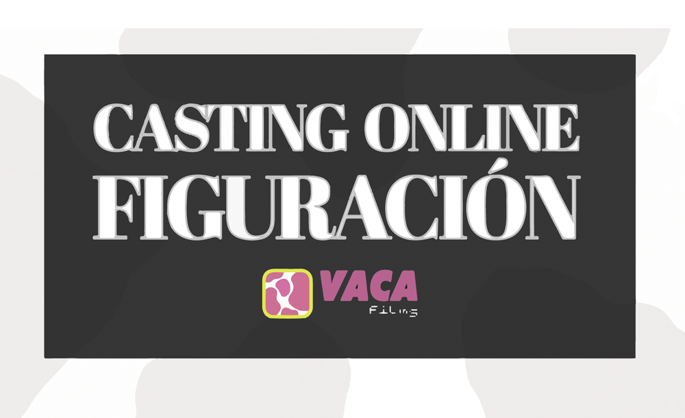 Abierto casting de figuración ONLINE